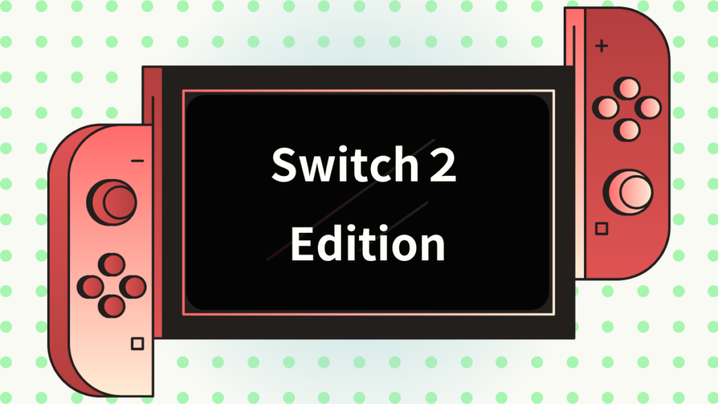 Switch2 Edition